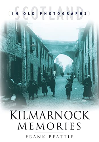 Stock image for Kilmarnock Memories for sale by WorldofBooks
