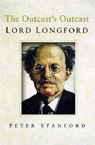 Beispielbild fr The Outcasts' Outcast. A Biography of Lord Longford zum Verkauf von WorldofBooks