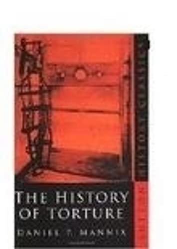 Imagen de archivo de The History of Torture (Sutton History Classics) a la venta por HPB Inc.