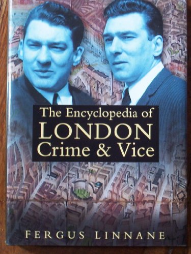 Beispielbild fr The Encyclopedia of London Crime zum Verkauf von WorldofBooks