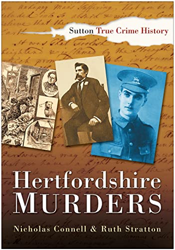 Stock image for Hertfordshire Murders (Sutton True Crime History) for sale by Henffordd Books