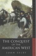 Beispielbild fr The Conquest of the American West (Sutton History Classics) zum Verkauf von WorldofBooks