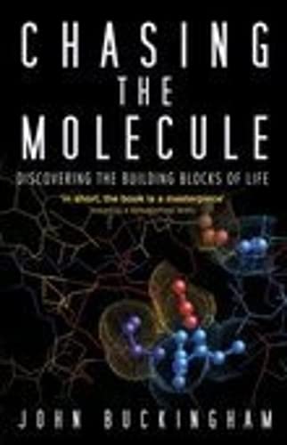 Stock image for Chasing the Molecule: Discovering the Building Blocks of Life for sale by WorldofBooks