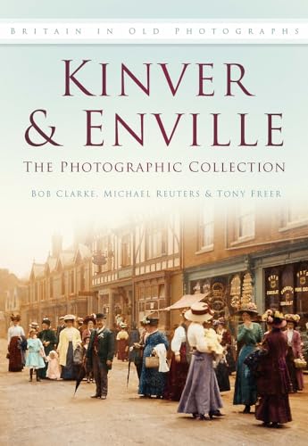 Beispielbild fr Kinver & Enville: The Photographic Collection: Britain in Old Photographs zum Verkauf von WorldofBooks