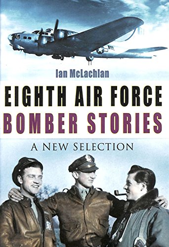 Beispielbild fr Eighth Air Force Bomber Stories zum Verkauf von Better World Books Ltd