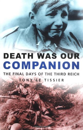 Imagen de archivo de Death Was Our Companion: The Final Days of the Third Reich a la venta por WorldofBooks