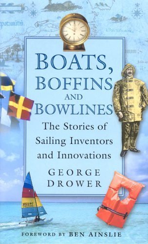 Beispielbild fr Boats, Boffins and Bowlines: The Stories of Sailing Inventors and Innovations zum Verkauf von Wonder Book