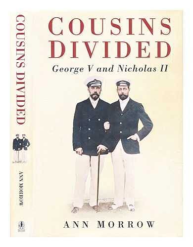 Beispielbild fr Cousins Divided: George V and Nicholas II zum Verkauf von AwesomeBooks