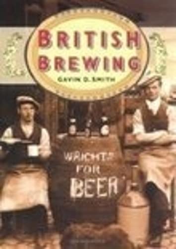 Beispielbild fr British Brewing in Old Photographs (Britain in Old Photographs) (Britain in Old Photographs S.) zum Verkauf von WorldofBooks