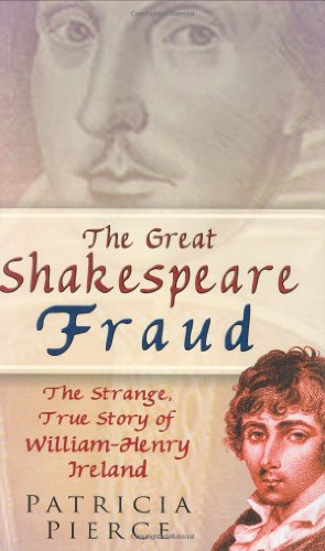 Beispielbild fr The Great Shakespeare Fraud: The Strange, True Story of William-Henry Ireland zum Verkauf von WorldofBooks