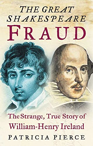 Imagen de archivo de The Great Shakespeare Fraud: The Strange, True Story of William-Henry Ireland a la venta por Wonder Book