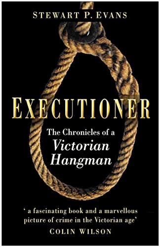 Imagen de archivo de Executioner: The Chronicles of a Victorian Hangman a la venta por WorldofBooks