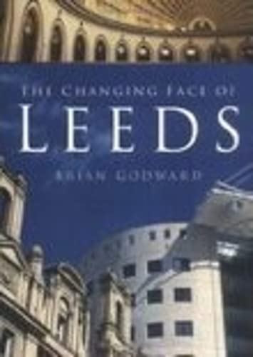 Beispielbild fr The Changing Face of Leeds zum Verkauf von WorldofBooks