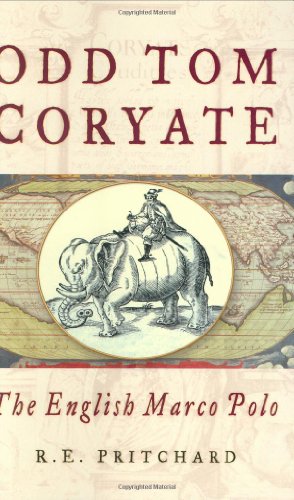 Stock image for Odd Tom Coryate; The English Marco Polo for sale by Hedgehog's Whimsey BOOKS etc.