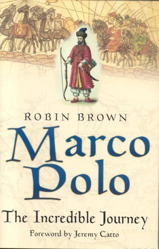 Beispielbild fr Marco Polo : The Incredible Journey zum Verkauf von PsychoBabel & Skoob Books