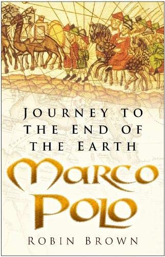 Imagen de archivo de Marco Polo: Journey to the End of the Earth a la venta por Wonder Book