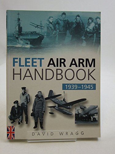 Beispielbild fr The Fleet Air Arm Handbook 1939-45 zum Verkauf von Better World Books