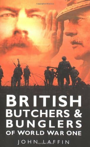 Beispielbild fr British Butchers and Bunglers of World War One zum Verkauf von WorldofBooks