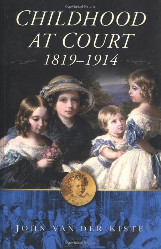 Imagen de archivo de Childhood at Court 1819-1914 a la venta por HPB-Ruby