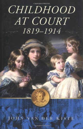 9780750934374: Childhood at Court, 1819-1914