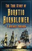 Stock image for The True Story of Horatio Hornblower for sale by WorldofBooks