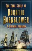 The True Story of Horatio Hornblower (9780750934398) by C Northcote Parkinson