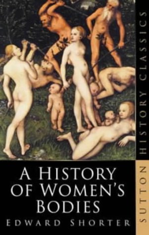 9780750934497: A History of Women's Bodies