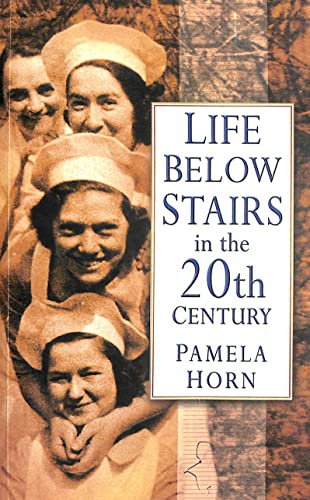 9780750934718: Life Below Stairs in the Twentieth Century