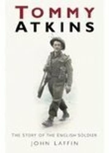 Beispielbild fr Tommy Atkins: The Story of the English Soldier zum Verkauf von WorldofBooks