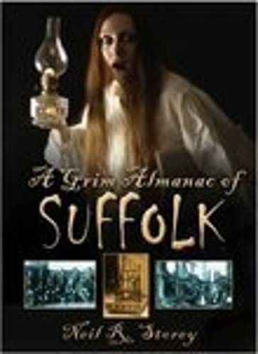 Beispielbild fr A Grim Almanac of Suffolk zum Verkauf von WorldofBooks