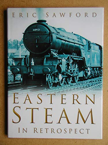 Stock image for Eastern Steam in Retrospect for sale by Reuseabook