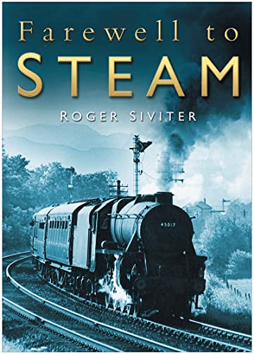Stock image for Farewell to Steam for sale by WorldofBooks