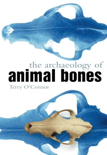 9780750935241: The Archaeology of Animal Bones