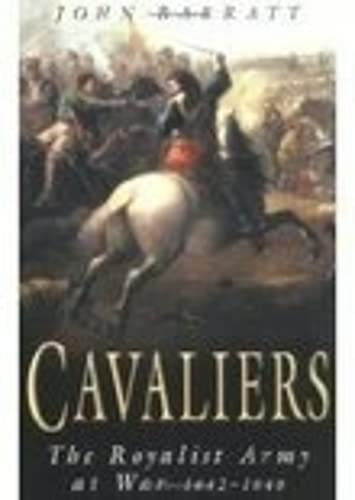 Stock image for Cavaliers: The Royalist Army at War 1642-1646 for sale by WorldofBooks