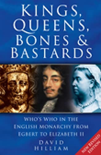 Beispielbild fr Kings Queens Bones & Bastards: Who's Who in the English Monarchy from Egbert to Elizabeth II zum Verkauf von Gulf Coast Books