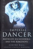 Beispielbild fr Imperial Dancer: Mathilde Kschessinska and the Romanovs zum Verkauf von HPB-Red