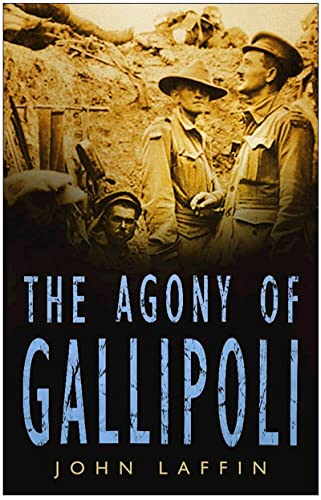 Beispielbild fr Agony of Gallipoli zum Verkauf von Better World Books