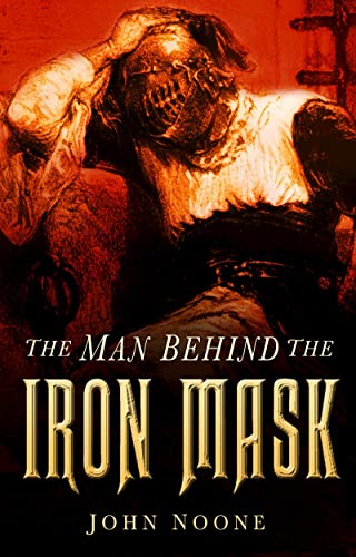 Stock image for The Man Behind the Iron Mask for sale by AwesomeBooks