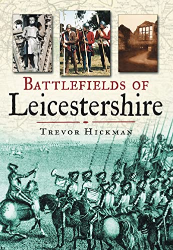Beispielbild fr Battlefields of Leicestershire zum Verkauf von WorldofBooks
