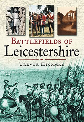 Imagen de archivo de Battlefields of Leicestershire a la venta por WorldofBooks