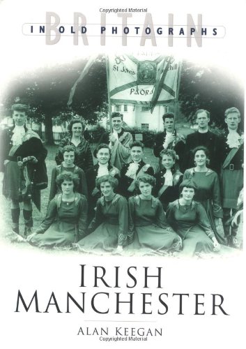 Stock image for Irish Manchester (Britain in Old Photographs) for sale by WorldofBooks