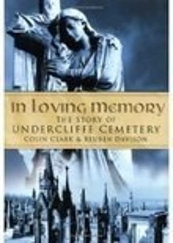 Stock image for In Loving Memory: The Story of Undercliffe Cemetery for sale by Brit Books