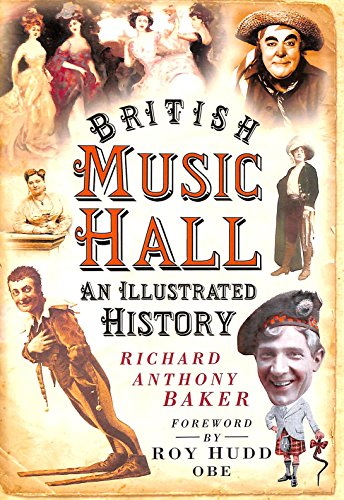 Stock image for British Music Hall: An Illustrated History for sale by WorldofBooks