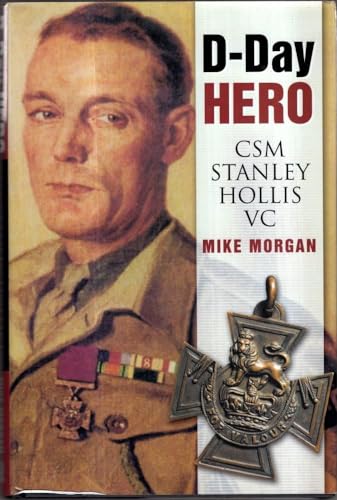 D-day Hero: CSM Stanley Hollis VC (9780750936941) by Morgan, Mike