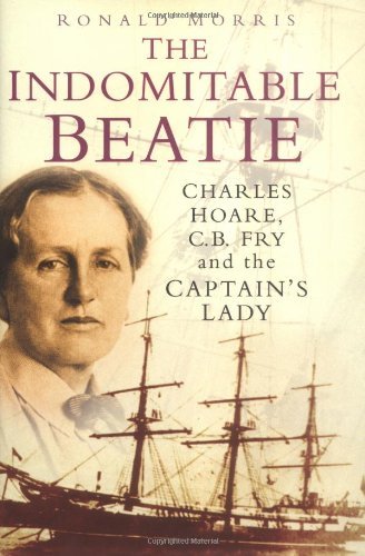 The Indomitable Beatie: Charles Hoare, C. B. Fry and the Captain's Lady