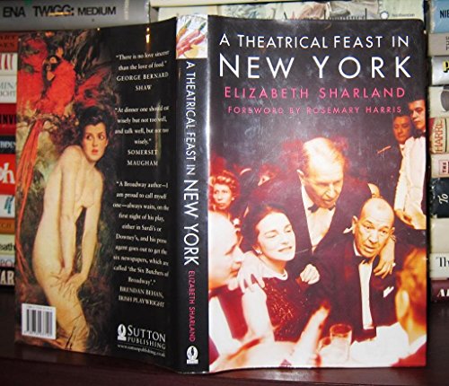 Imagen de archivo de A Theatrical Feast in New York a la venta por Redux Books