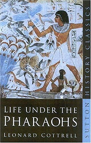 Imagen de archivo de Life Under the Pharaohs a la venta por WorldofBooks
