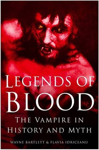 Stock image for Legends of Blood: The Vampire in History and Myth for sale by WorldofBooks