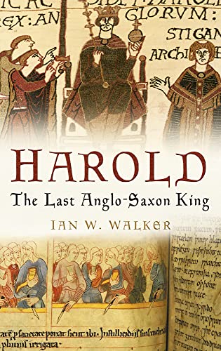 9780750937634: Harold: The Last Anglo-Saxon King