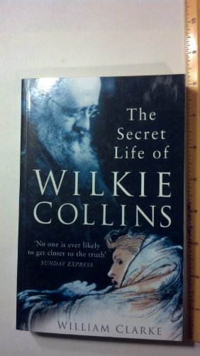 Stock image for The Secret Life of Wilkie Collins for sale by GF Books, Inc.